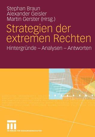 Strategien der extremen Rechten: Hintergründe - Analysen - Antworten (German Edition)