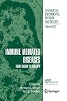 Advances in Experimental Medicine and Biology, Volume 601: Immune Mediated Diseases: From Theory to Therapy