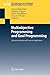 Multiobjective Programming and Goal Programming: Theoretical Results and Practical Applications (Lecture Notes in Economics and Mathematical Systems, 618)