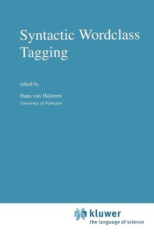 Syntactic Wordclass Tagging (Text, Speech and Language Technology)