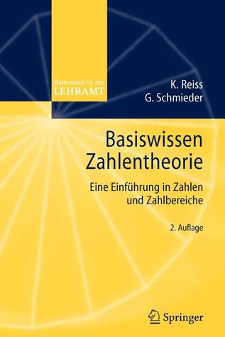 Basiswissen Zahlentheorie: Eine Einführung in Zahlen und Zahlbereiche (Mathematik für das Lehramt) (German Edition)