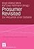 Prosumer Revisited: Zur Aktualität einer Debatte (Konsumsoziologie und Massenkultur) (German Edition)