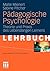 Pädagogische Psychologie: Theorie und Praxis des Lebenslangen Lernens (Basiswissen Psychologie) (German Edition)