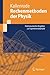 Rechenmethoden der Physik: Mathematischer Begleiter zur Experimentalphysik (Springer-Lehrbuch) (German Edition)