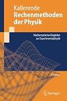 Rechenmethoden der Physik: Mathematischer Begleiter zur Experimentalphysik (Springer-Lehrbuch) (German Edition) Rechenmethoden der Physik: Mathematischer Begleiter zur Experimentalphysik (Springer-Lehrbuch) (German Edition)