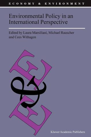 Environmental Policy in an International Perspective (Economy & Environment)