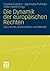 Die Dynamik der europäischen Rechten: Geschichte, Kontinuitäten und Wandel (German Edition)