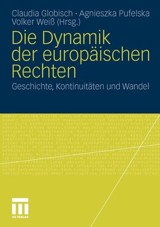 Die Dynamik der europäischen Rechten: Geschichte, Kontinuitäten und Wandel (German Edition)