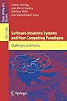 Software-Intensive Systems and New Computing Paradigms: Challenges and Visions (Lecture Notes in Computer Science, 5380)