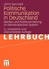 Politische Kommunikation in Deutschland: Medien und Politikvermittlung im demokratischen System (German Edition)