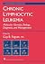 Chronic Lymphocytic Leukemia: Molecular Genetics, Biology, Diagnosis, and Management (Contemporary Hematology)