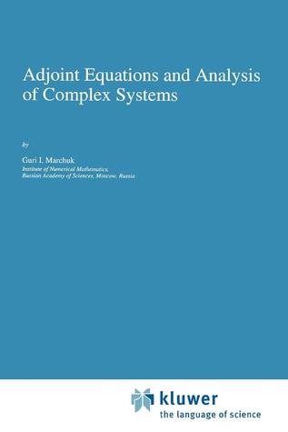 Adjoint Equations and Analysis of Complex Systems (Mathematics and Its Applications)