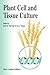 Plant Cell and Tissue Culture
