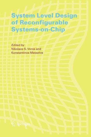 System Level Design of Reconfigurable Systems-on-Chip