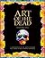 Art of the Dead: A Celebrat...