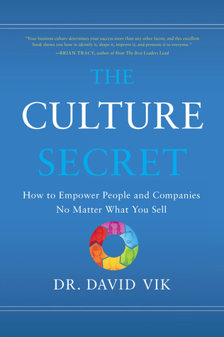 The Culture Secret: How to Empower People and Companies No Matter What You Sell (Hardcover)