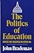 The Politics of Education: Conflict and Consensus on Capitol Hill (Volume 1) (The Julian J. Rothbaum Distinguished Lecture Series)