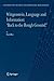 Wittgenstein, Language and Information: "Back to the Rough Ground!" (Information Science and Knowledge Management, 10)