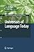 Universals of Language Today by Sergio Scalise