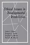 Ethical Issues in Developmental Disabilities Ethical Issues in Developmental Disabilities