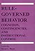 Rule-Governed Behavior: Cognition, Contingencies, and Instructional Control