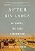 After bin Laden: Al Qaeda, the Next Generation