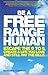 Be a Free Range Human: Esca...