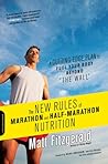 The New Rules of Marathon and Half-Marathon Nutrition by Matt Fitzgerald
