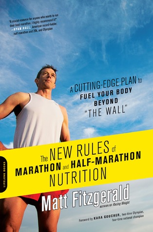 pdf download The New Rules of Marathon and Half-Marathon Nutrition: A Cutting-Edge Plan to Fuel Your Body Beyond