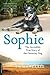 Sophie: The Incredible True...