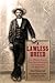 A Lawless Breed: John Wesley Hardin, Texas Reconstruction, and Violence in the Wild West (A.C. Greene Series)
