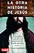 La otra historia de Jesús (...