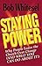 Staying Power: Why People Leave the Church Over Change, and What You Can Do About It
