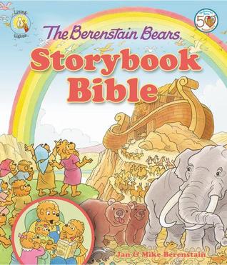 The Berenstain Bears Storybook Bible (Berenstain Bears/Living Lights: A Faith Story)