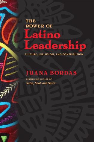 The Power of Latino Leadership: Culture, Inclusion, and Contribution (Paperback)