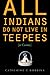 All Indians Do Not Live in Teepees (or Casinos)