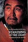 Standing in the Light: A Lakota Way of Seeing (American Indian Lives)