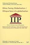 Ethics Facing Globalization / Ethique face a la globalisation: Results of the IPP Conference / Actes des Entretiens de l'Institut International de ... Kontext. Studies / Abhandlungen)