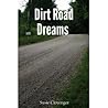 Dirt Road Dreams by Susie Clevenger