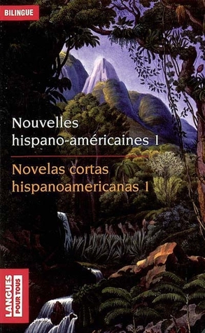 Nouvelles hispano-américaines 1: des Andes Aux Caraïbes. Mythe, légende et Réalité