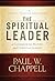 The Spiritual Leader by Paul Chappell
