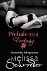 Prelude To A Fantasy by Melissa Schroeder