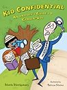 Kid Confidential: An Insider's Guide to Grown-Ups Kid Confidential: An Insider's Guide to Grown-Ups