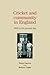 Cricket and community in England: 1800 to the present day