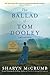 The Ballad of Tom Dooley: A Ballad Novel