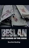 Beslan: Six stories of the siege