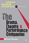 The Drama, Theatre and Performance Companion (Macmillan Student Companions Series, 1)