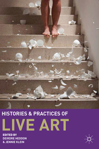 Histories and Practices of Live Art (Hardcover)