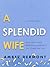 A Splendid Wife: A Short Story