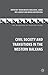 Civil Society and Transitions in the Western Balkans (New Perspectives on South-East Europe)